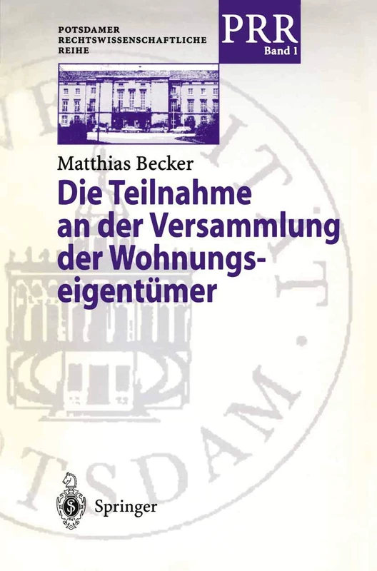 Die Teilnahme an der Versammlung der Wohnungseigentümer: 1 (Potsdamer Rechtswissenschaftliche Reihe, 1)