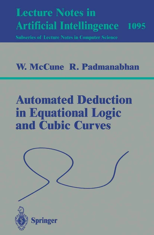 Automated Deduction in Equational Logic and Cubic Curves: 1095 (Lecture Notes in Computer Science, 1095) - Image 1