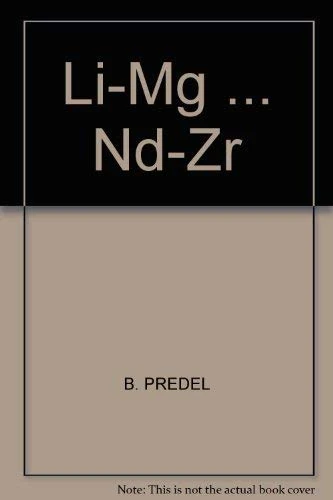 Li-Mg ... Nd-Zr: 5H (Landolt-Börnstein: Numerical Data and Functional Relationships in Science and Technology - New Series, 5H)