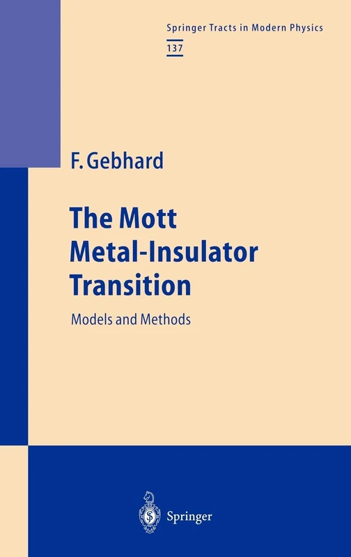 The Mott Metal-Insulator Transition: Models and Methods: 137 (Springer Tracts in Modern Physics, 137)