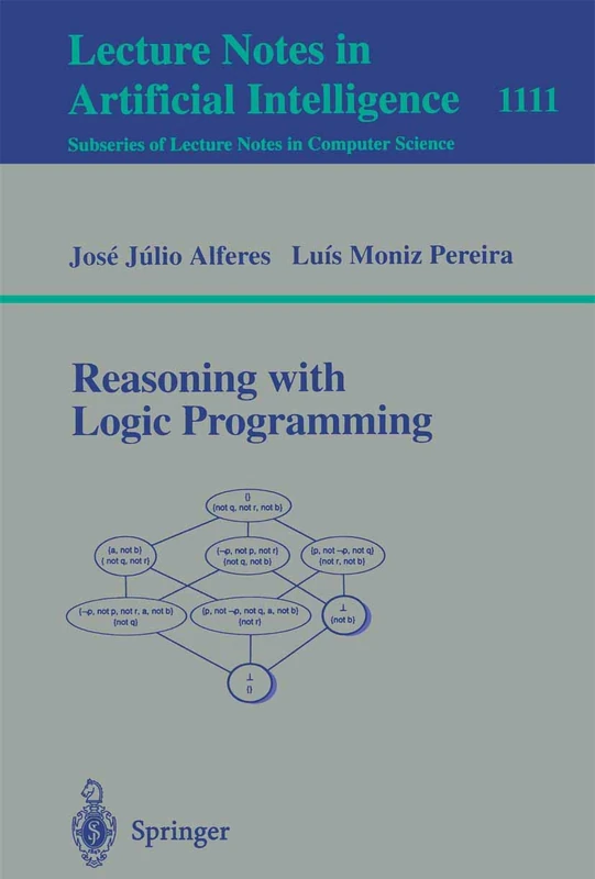 Reasoning with Logic Programming: 1111 (Lecture Notes in Computer Science, 1111)