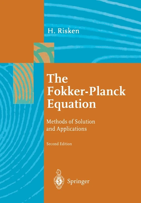 The Fokker-Planck Equation: Methods of Solution and Applications: 18 (Springer Series in Synergetics, 18)