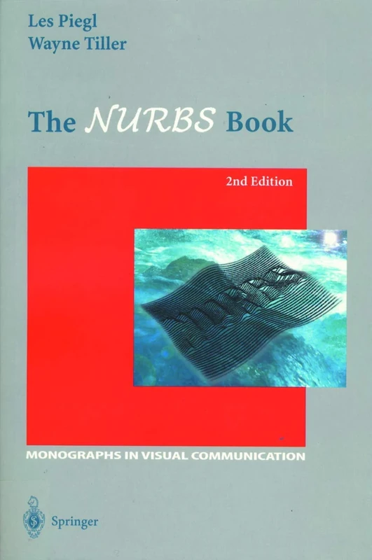 The NURBS Book (Monographs in Visual Communication)