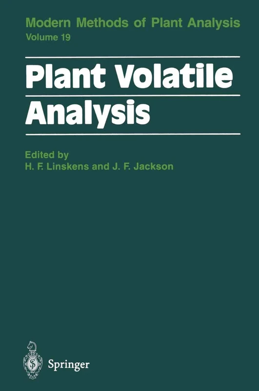 Plant Volatile Analysis: 19 (Molecular Methods of Plant Analysis, 19)