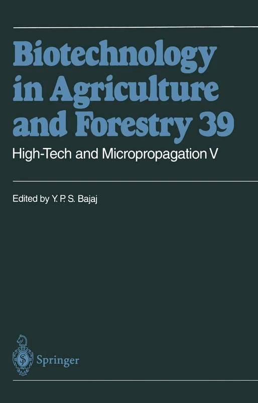 High-Tech and Micropropagation V: 39 (Biotechnology in Agriculture and Forestry, 39)