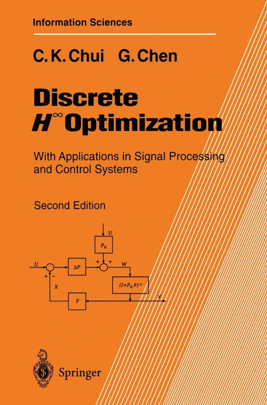 Discrete H∞ Optimization: With Applications in Signal Processing and Control Systems: 26 (Springer Series in Information Sciences, 26)
