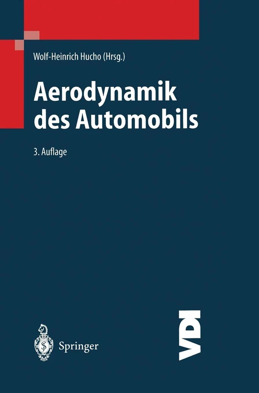 Aerodynamik Des Automobils: Eine Brücke von der Strömungsmechanik zur Fahrzeugtechnik (VDI-Buch)