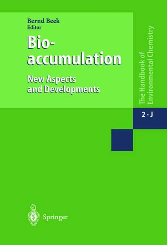 Bioaccumulation New Aspects and Developments: 2 / 2J (The Handbook of Environmental Chemistry, 2 / 2J)