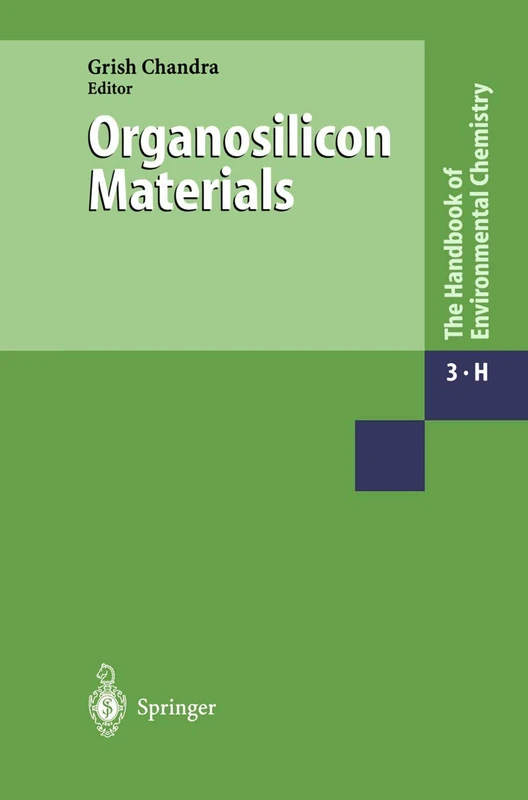 Organosilicon Materials: 3 / 3H (The Handbook of Environmental Chemistry, 3 / 3H)