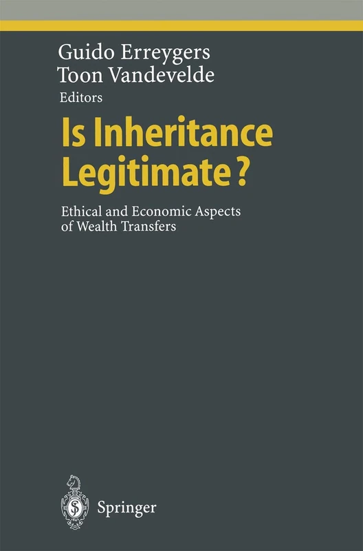 Springer - Is Inheritance Legitimate? Ethical and Economic Aspects