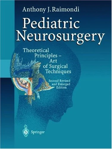 Pediatric Neurosurgery: Theoretical Principles. Art of Surgical Techniques