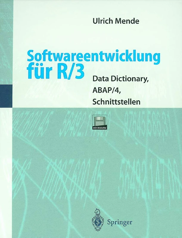 Softwareentwicklung für R/3: Data Dictionary, ABAP/4, Schnittstellen