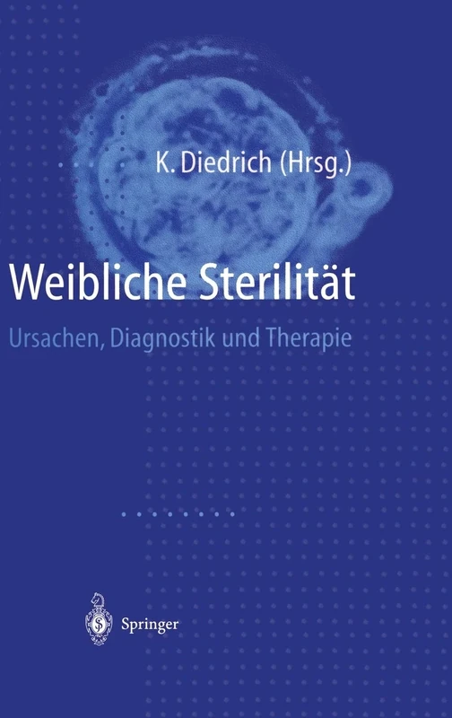 Weibliche Sterilitat: Ursachen, Diagnostik Und Therapie