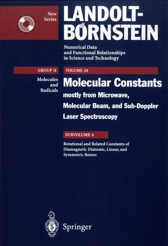 Rotational, l-type, Centrifugal Distortion and Related Constants of Diamagnetic Diatomic, Linear, and Symmetric Top Molecules: New Series Gruppe/Group ... in Science and Technology - New Series, 24A)
