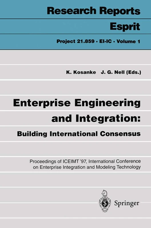 Enterprise Engineering and Integration: Building International Consensus: Proceedings of ICEIMT ’97, International Conference on Enterprise ... October 28–30, 1997 (Research Reports Esprit) - Image 1