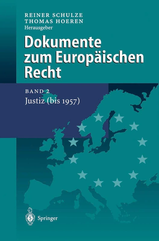 Dokumente zum Europäischen Recht: Band 2: Justiz (bis 1957)