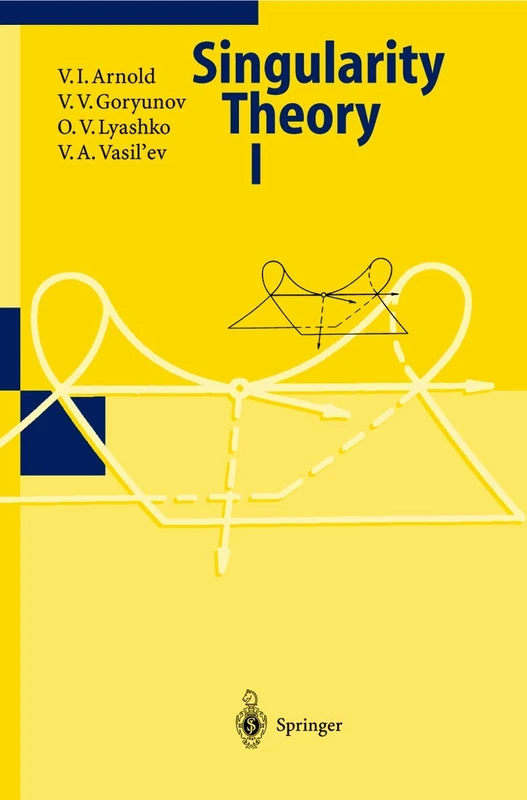 Singularity Theory I (Encyclopaedia of Mathematical Sciences, 6)
