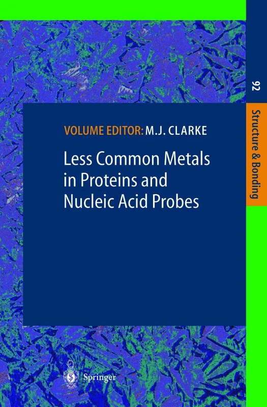 Less Common Metals in Proteins and Nucleic Acid Probes: 92 (Structure and Bonding, 92)