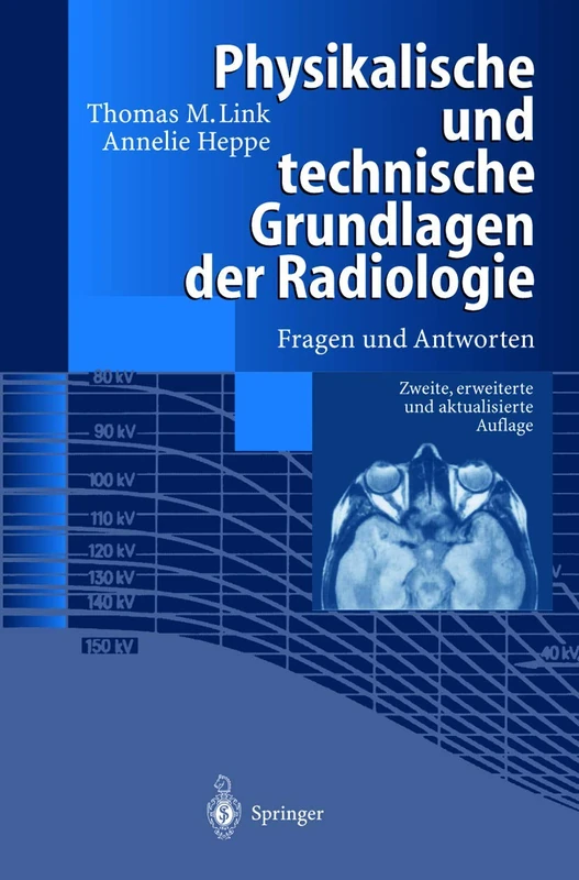 Physikalische und technische Grundlagen der Radiologie: Fragen und Antworten