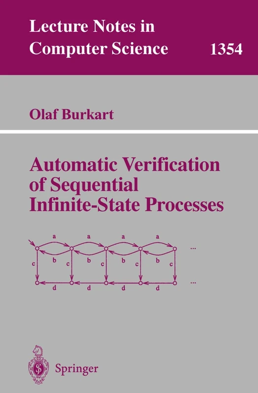 Automatic Verification of Sequential Infinite-State Processes: 1354 (Lecture Notes in Computer Science, 1354)