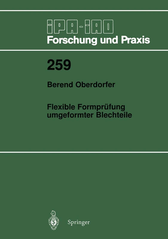 Flexible Formprüfung umgeformter Blechteile: 259 (IPA-IAO - Forschung und Praxis, 259)