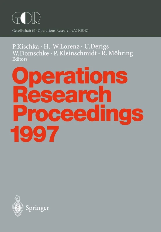 Operations Research Proceedings 1997: Selected Papers of the Symposium on Operations Research (SOR’97) Jena, September 3–5, 1997