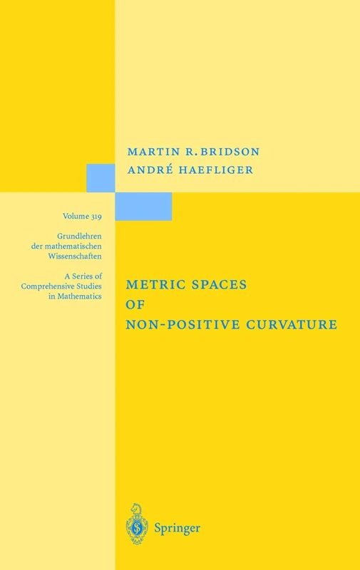 Metric Spaces of Non-Positive Curvature: 319 (Grundlehren der mathematischen Wissenschaften, 319)