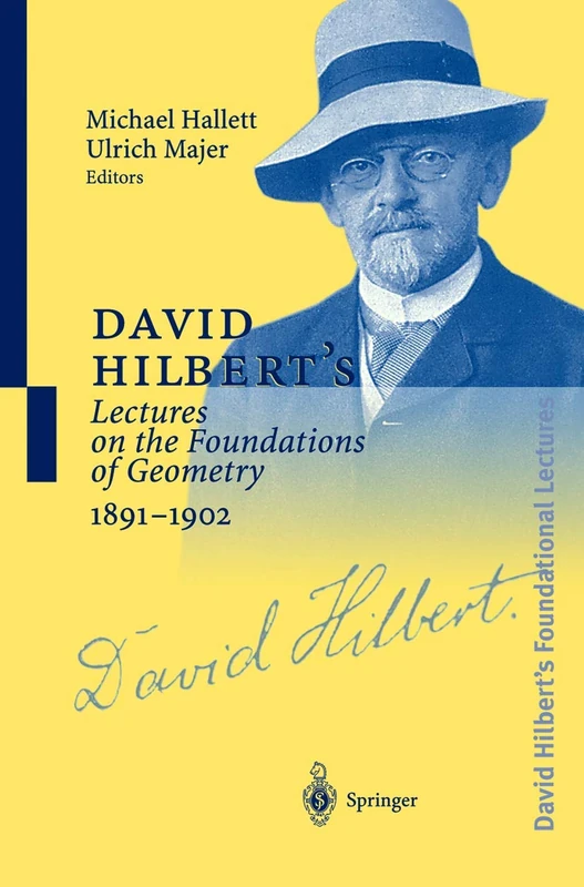 David Hilbert’s Lectures on the Foundations of Geometry 1891–1902