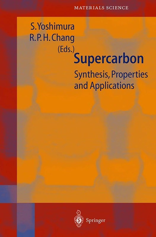 Supercarbon: Synthesis, Properties and Applications: 33 (Springer Series in Materials Science, 33)
