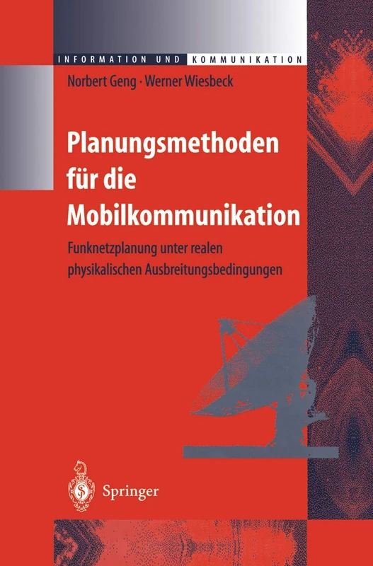 Planungsmethoden für die Mobilkommunikation: Funknetzplanung unter realen physikalischen Ausbreitungsbedingungen (Information und Kommunikation) - Image 1