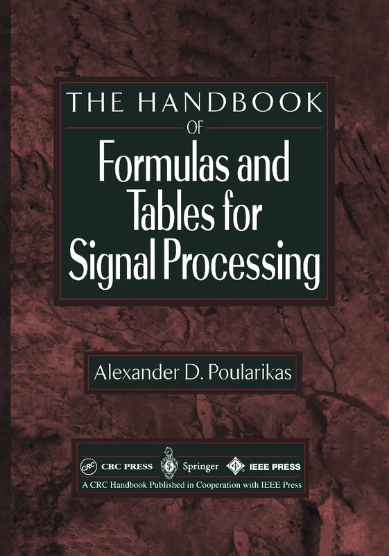 Handbook of Formulas and Tables for Signal Processing (Electrical Engineering Handbook)