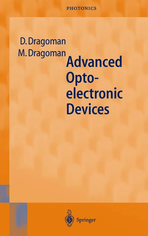Advanced Optoelectronic Devices: 1 (Springer Series in Photonics, 1)