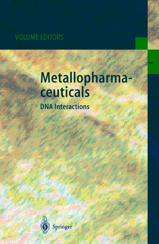 Metallopharmaceuticals I: DNA Interactions: 1 (Topics in Biological Inorganic Chemistry, 1)