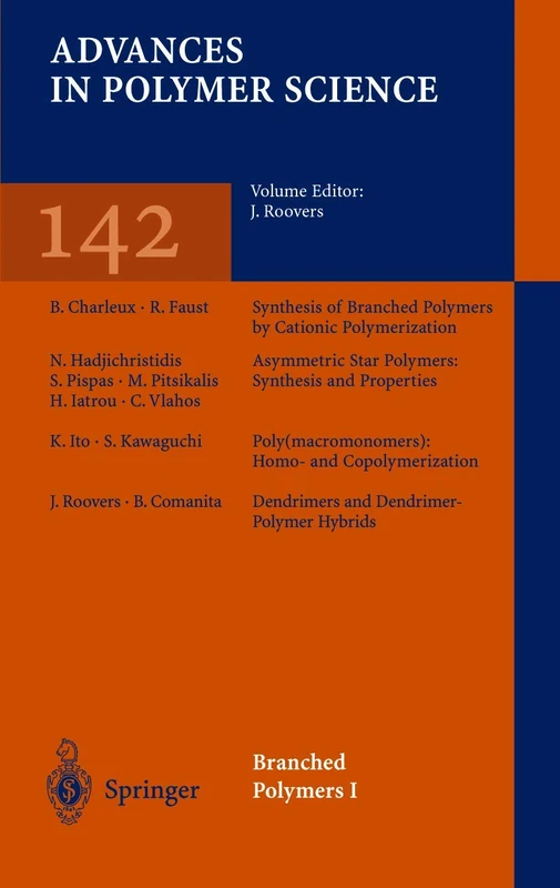 Branched Polymers I: 142 (Advances in Polymer Science, 142)