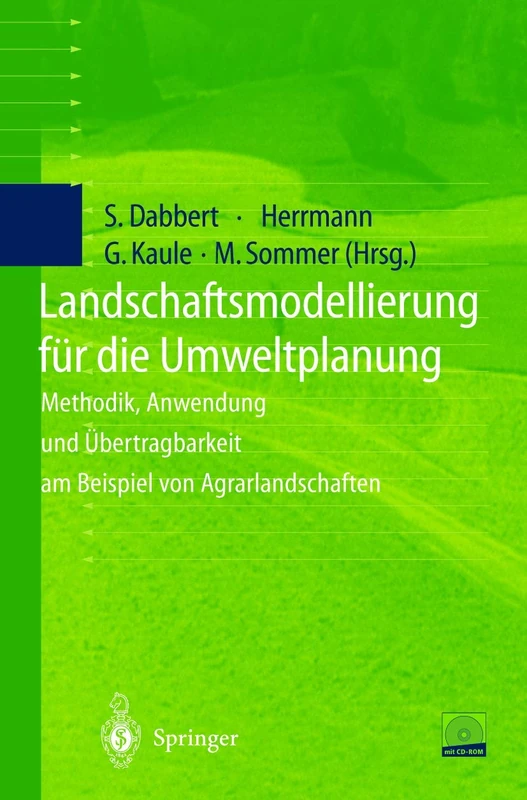 Landschaftsmodellierung für die Umweltplanung: Methodik, Anwendung und Übertragbarkeit am Beispiel von Agrarlandschaften