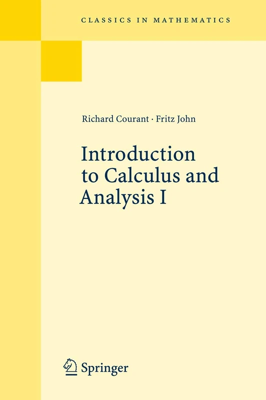 Introduction to Calculus and Analysis I: 1 (Classics in Mathematics)