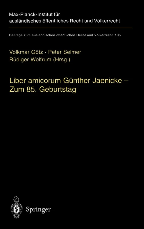 Liber amicorum Günther Jaenicke - Zum 85. Geburtstag: 135 (Beiträge zum ausländischen öffentlichen Recht und Völkerrecht, 135) - Image 1