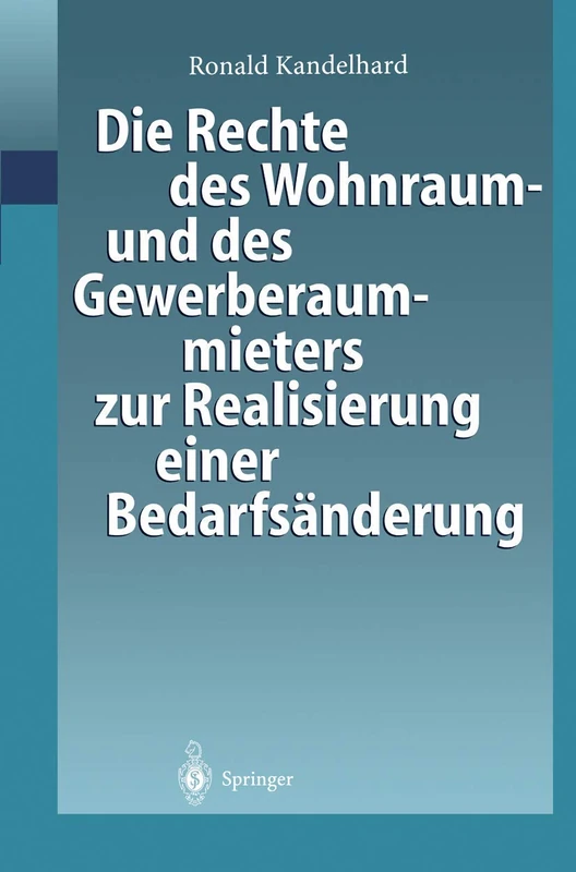 Die Rechte des Wohnraum- und des Gewerberaummieters zur Realisierung einer Bedarfsänderung: gesellschaftsrechtlichen Umstrukturierung der Mieterseite