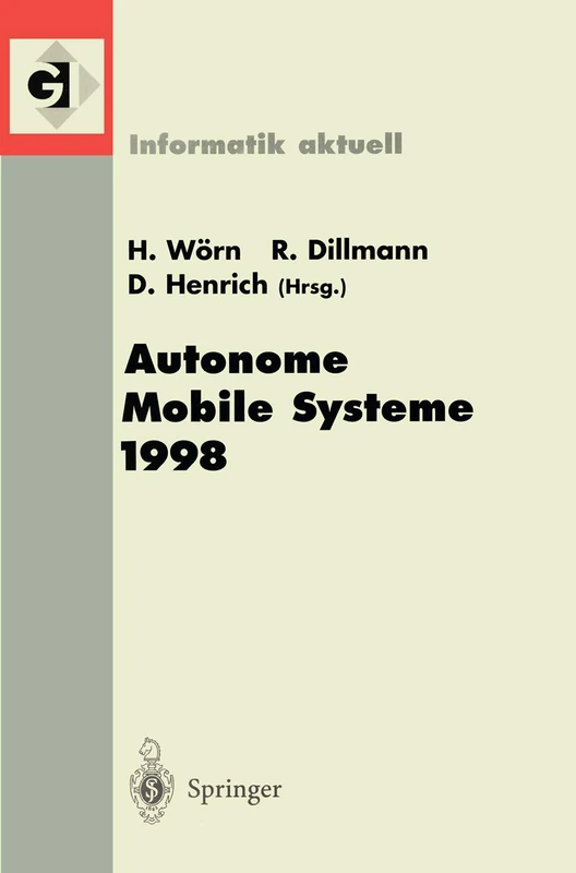 Autonome Mobile Systeme 1998: 14. Fachgespräch Karlsruhe, 30. November-1. Dezember 1998 (Informatik aktuell)