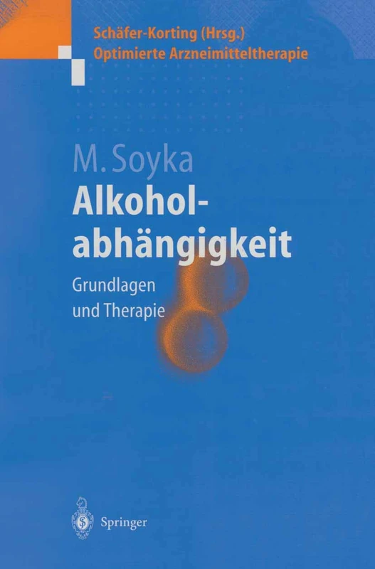 Alkoholabhängigkeit: Grundlagen und Therapie (Optimierte Arzneimitteltherapie)