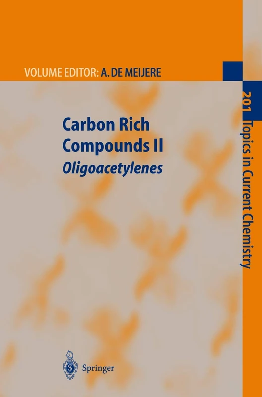 Carbon Rich Compounds II: Macrocyclic Oligoacetylenes and Other Linearly Conjugated Systems: 201 (Topics in Current Chemistry, 201) - Image 1