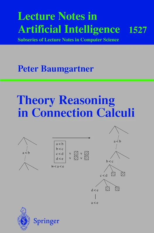 Theory Reasoning in Connection Calculi: 1527 (Lecture Notes in Computer Science, 1527)