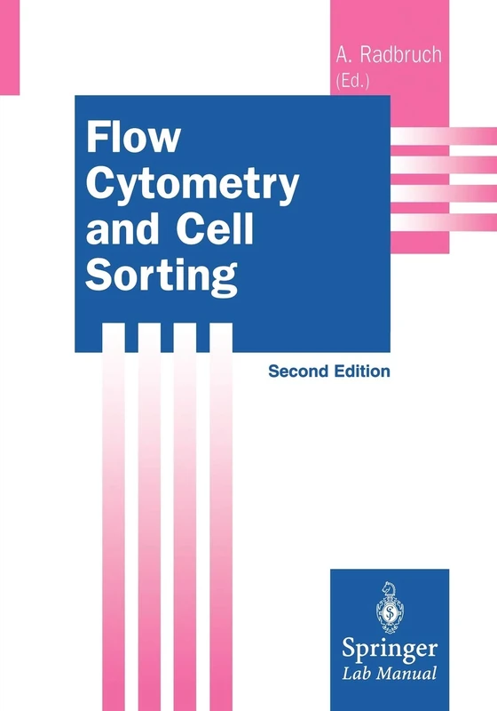 Flow Cytometry and Cell Sorting (Springer Lab Manuals)