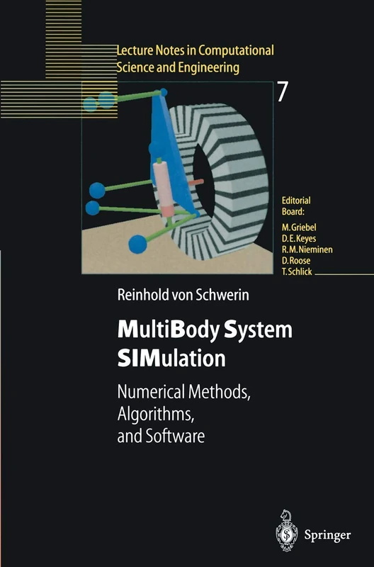 MultiBody System SIMulation: Numerical Methods, Algorithms, and Software: 7 (Lecture Notes in Computational Science and Engineering, 7)