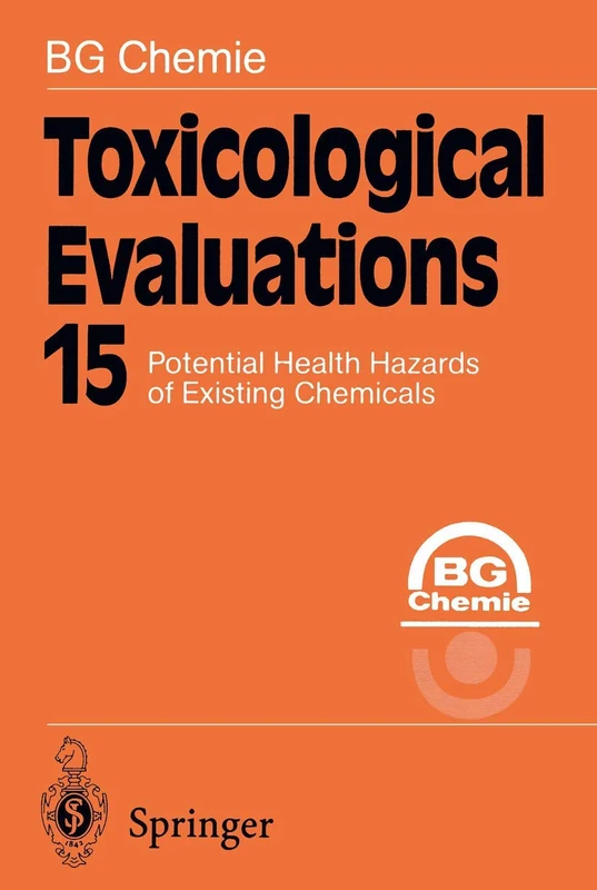 Toxicological Evaluations: Potential Health Hazards of Existing Chemicals: 15