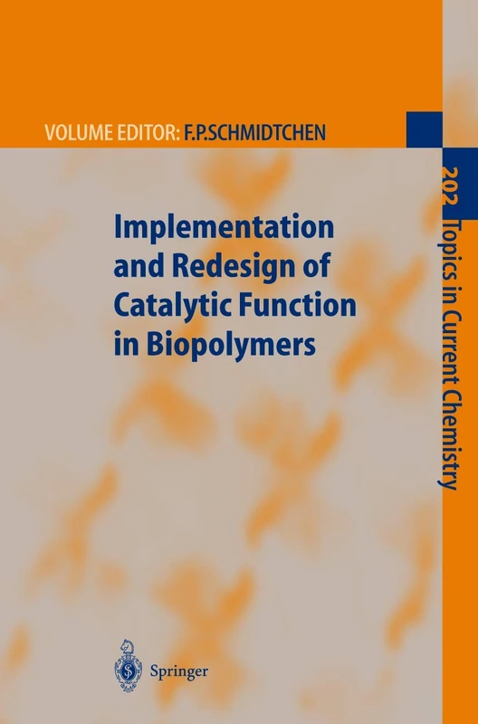 Implementation and Redesign of Catalytic Function in Biopolymers: 202 (Topics in Current Chemistry, 202)