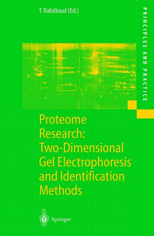 Proteome Research: Two-Dimensional Gel Electrophoresis and Identification Methods (Principles and Practice)