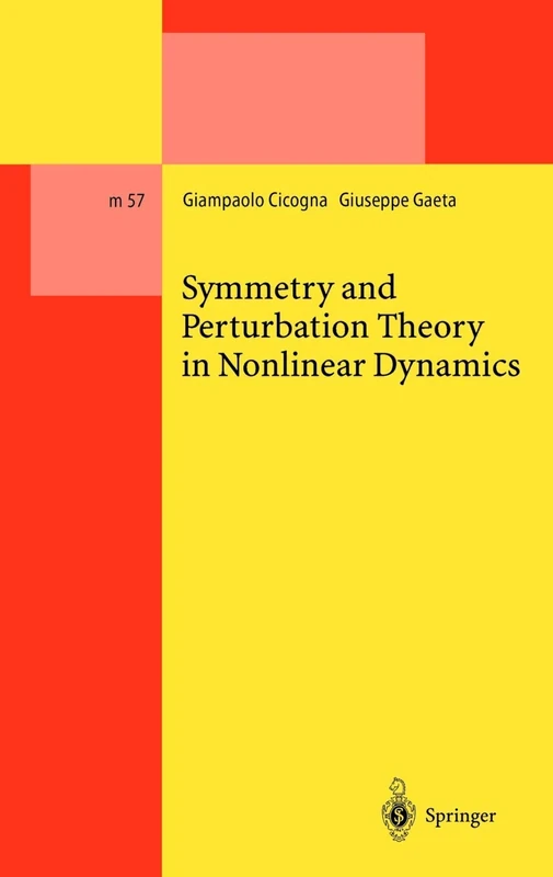 Symmetry and Perturbation Theory in Nonlinear Dynamics: 57 (Lecture Notes in Physics Monographs, 57)