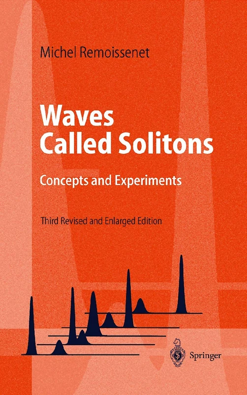 Waves Called Solitons: Concepts and Experiments (Advanced Texts in Physics)