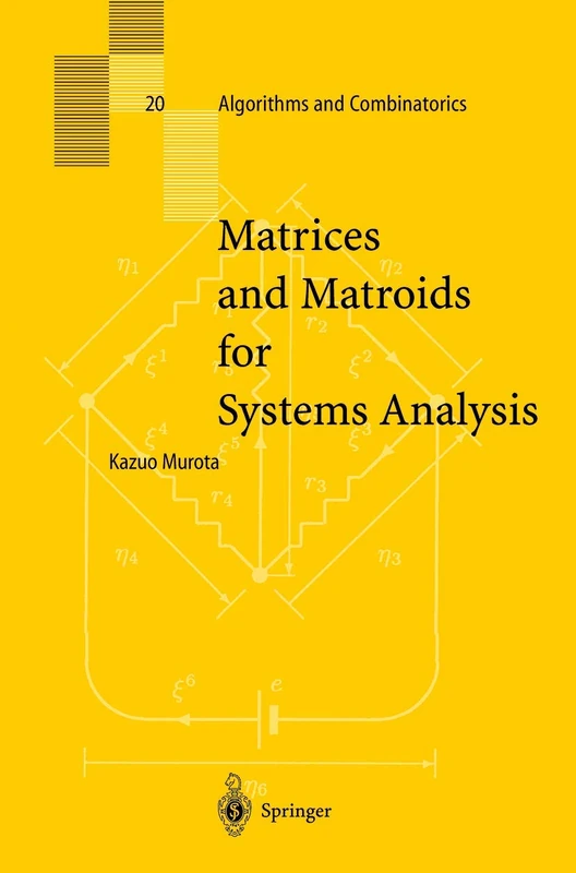 Matrices and Matroids for Systems Analysis: 20 (Algorithms and Combinatorics, 20)